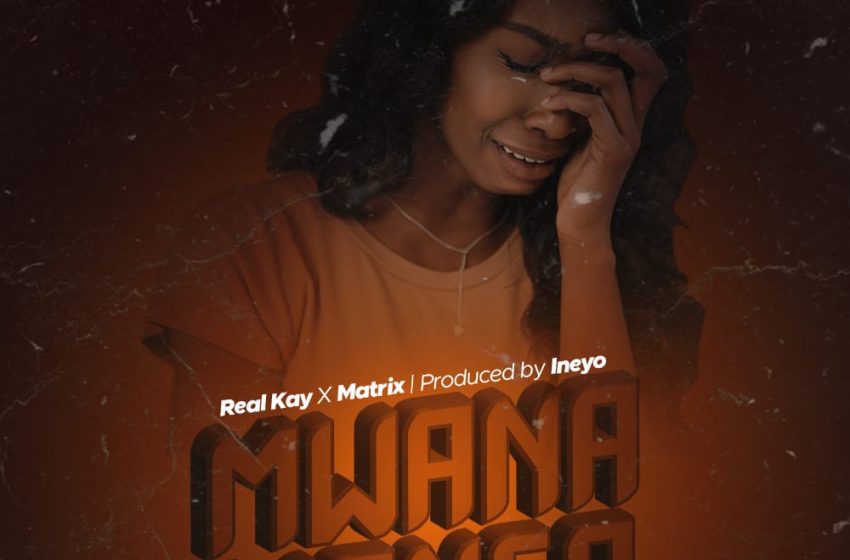  Real-Kay-x-Martrix-Mwanawanga-Prod-by-Ineo