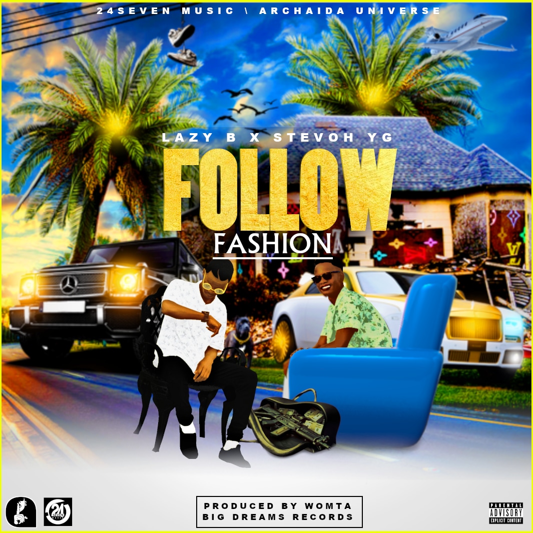  Lazyb-x-Stevoh-YG-Follow-Fashion-Prod-by-Womta