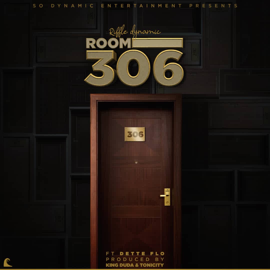 Room-306-Riffle-Dynamic-ft-Dirty-Flo-Prod-by-Tonicity-x-King-Duda