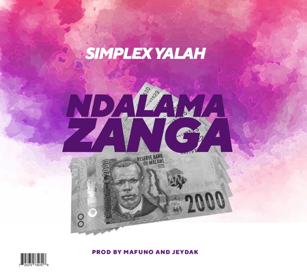  SImplex-Yalah-Ndalama-Zanga-Prod-by-Mafuno-Jay-Dak