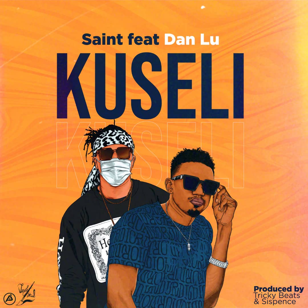 Saint-ft-Dan-Lu-Kuseli-Prod-by-Tricky-Beats-and-Sispence