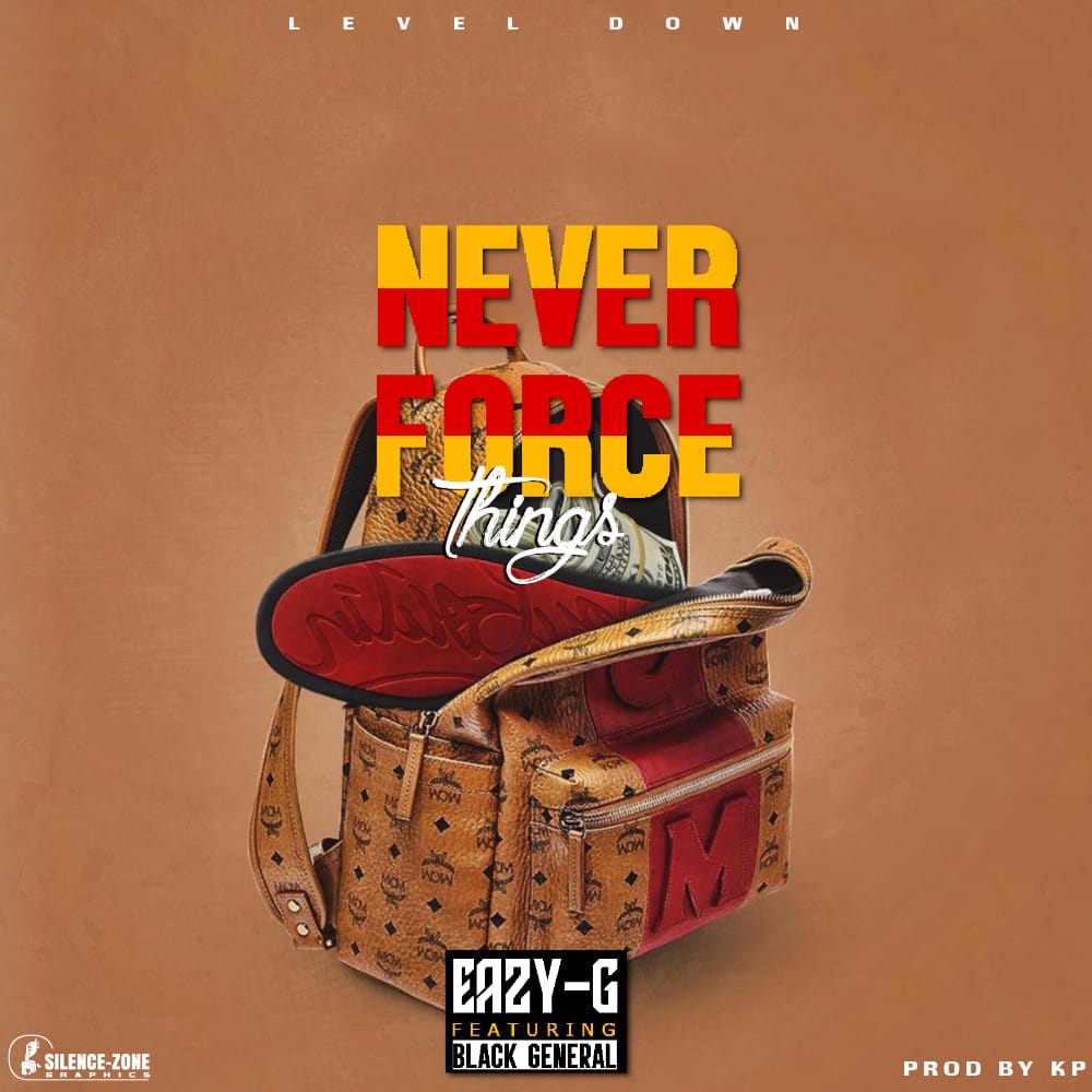 Easy-G-ft-Black-General-Never-Force-Things-Prod-by-KP