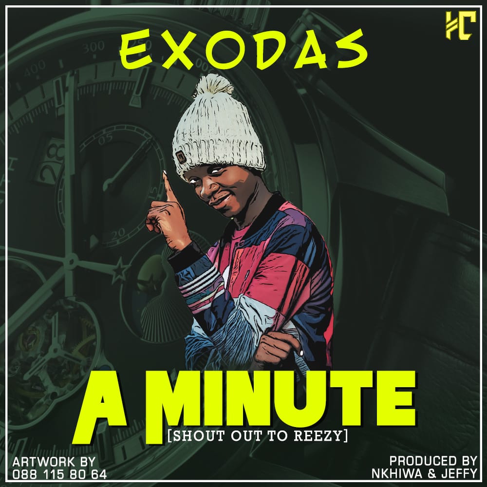 Exodas-A Minute-Prod.Nkhiwa & Jeffy