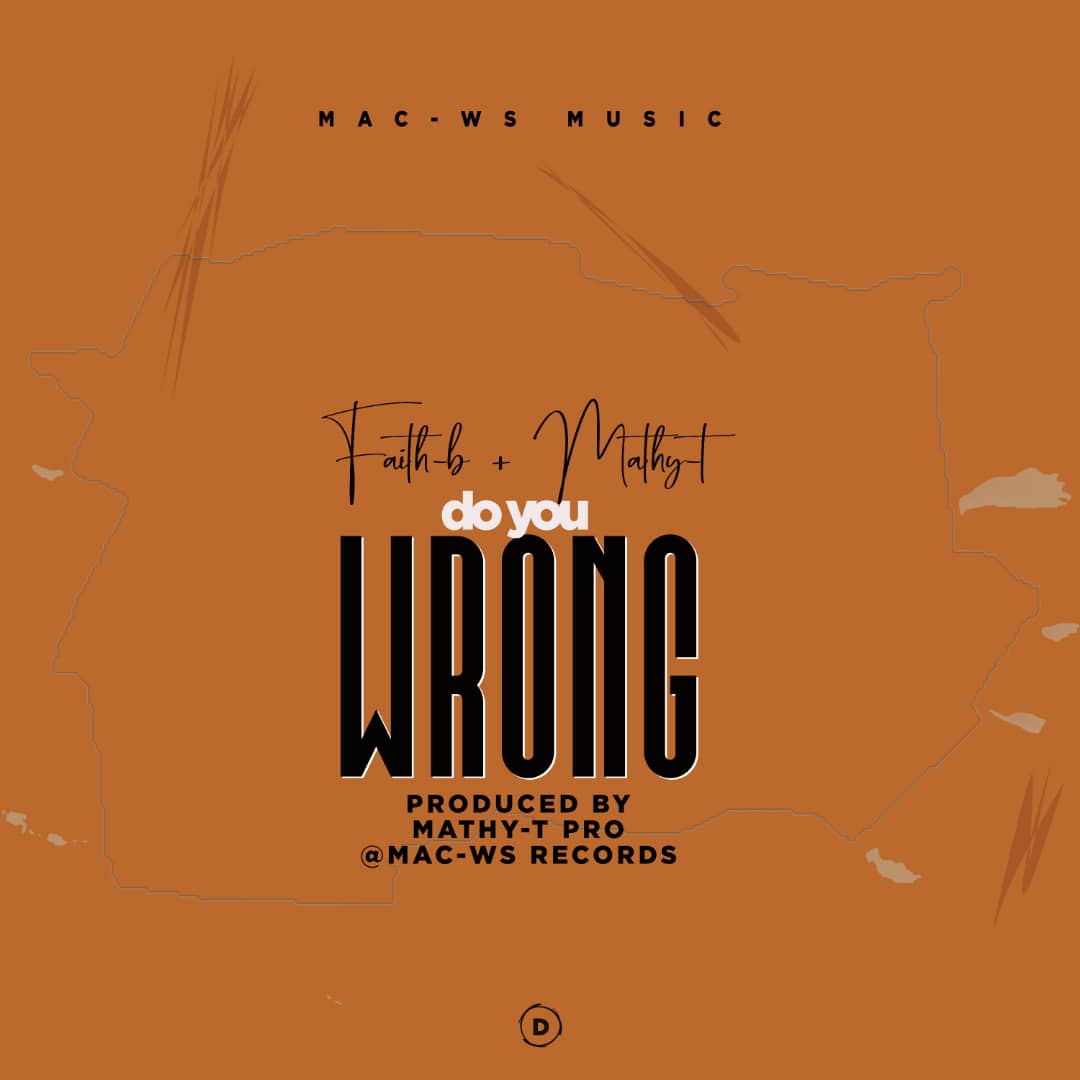  Faith-B-Ft-Mathy-T-Do-Yo-Wrong-Prod-by-Mathy-T-Pr