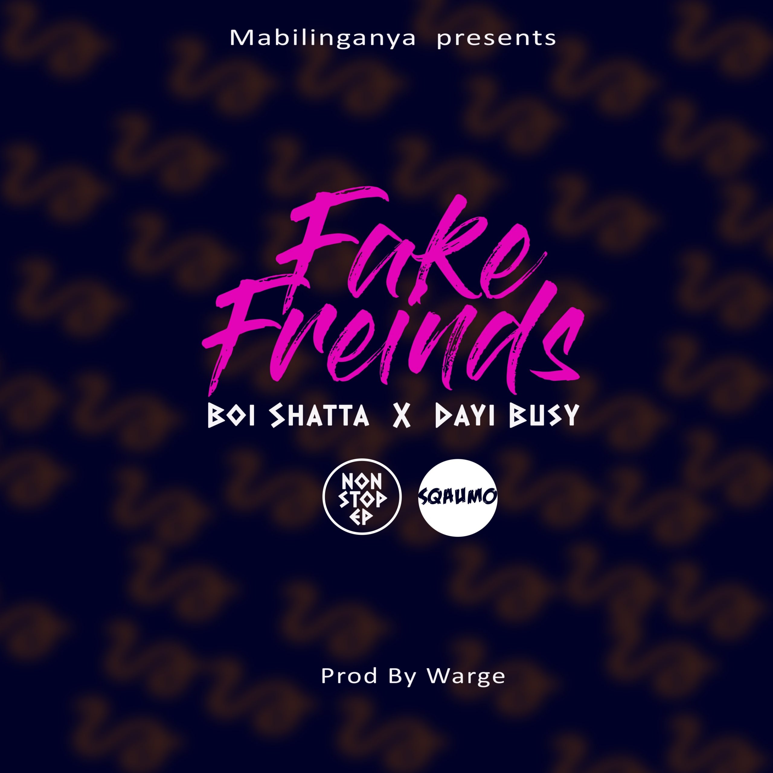 Shatta-Deya-Ft-Dayi-Busy-Fake-Friends-Prod-by-Warge-Records