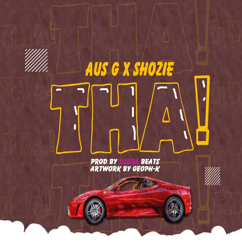 Aus-G-x-Shozie-THA-Prod-by-Fobra-Beats