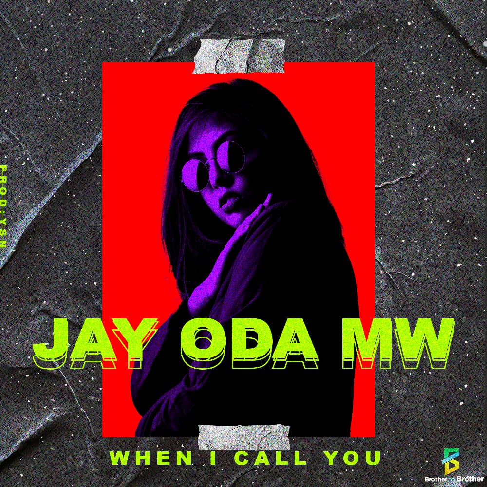  Jay-Oda-When-I-Call-You-Prod-by-Y.S.N