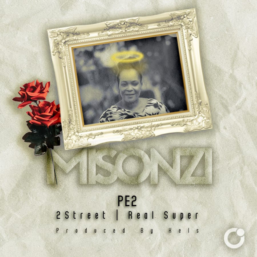 PE2-Misonzi-Ft-2street-Real-Super-Prod-by-Kelz
