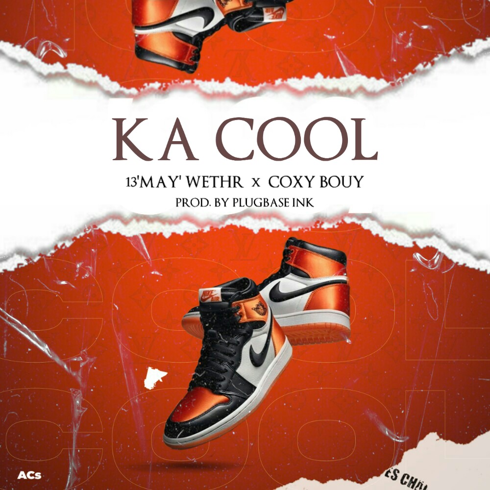 13-May-Wethr-x-Coxy-Bouy-Ka-Cool-Prod-by-Blugbase-Ink