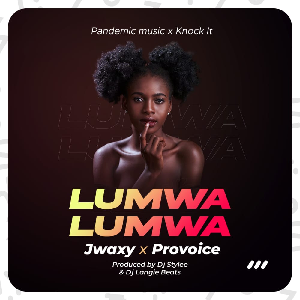 Jwaxy-x-Provoice-Lumwa-Lumwa-Prod-By-Dj-Stylee