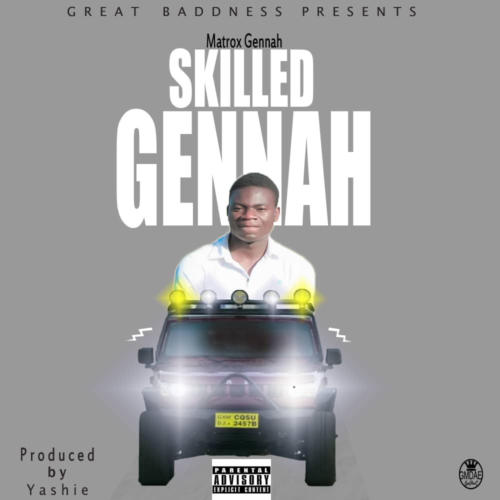 Matrox-Genna-Skilled-Genna-Prod-by-Sound-Tube