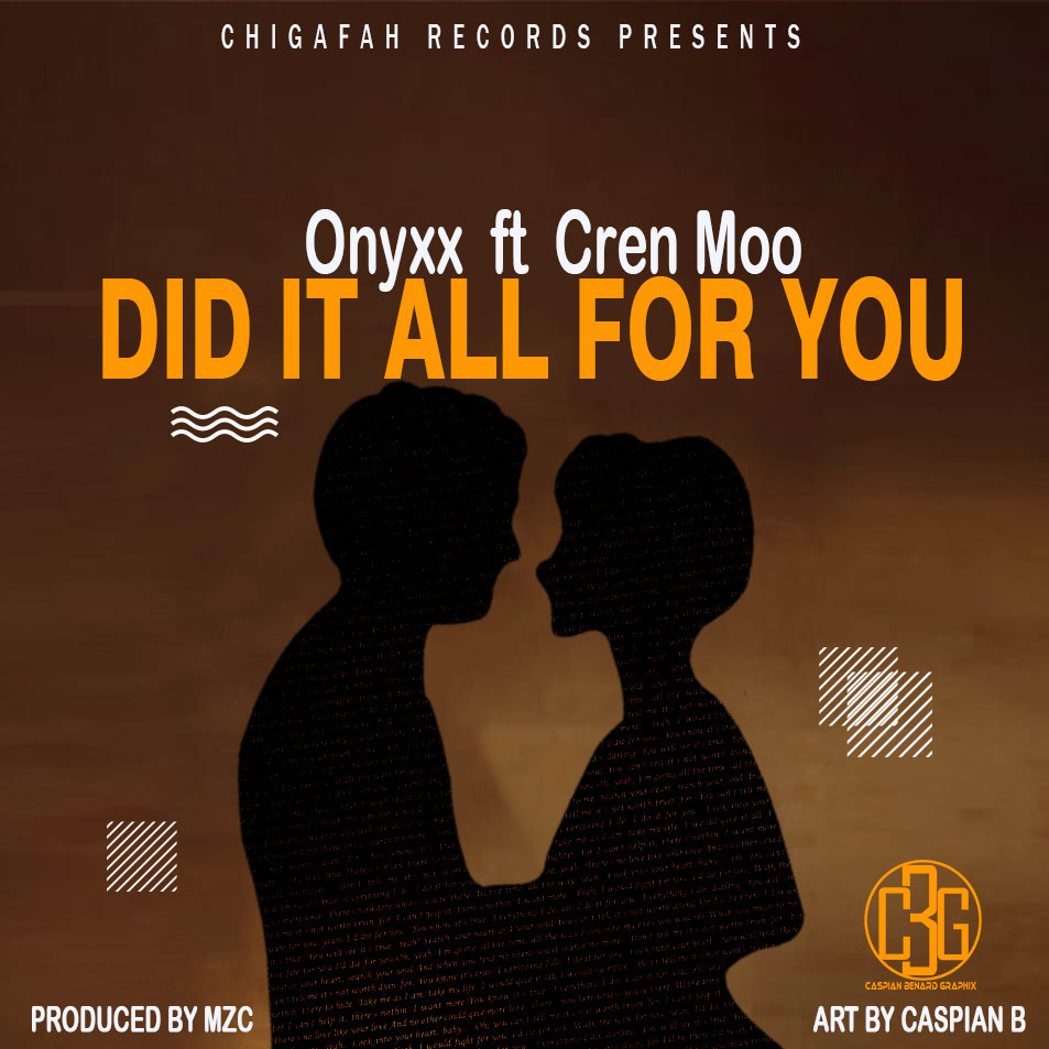 Onyxx-Ft-Cren-Moo-Did-it-all-for-you-Prod-by-Mzc
