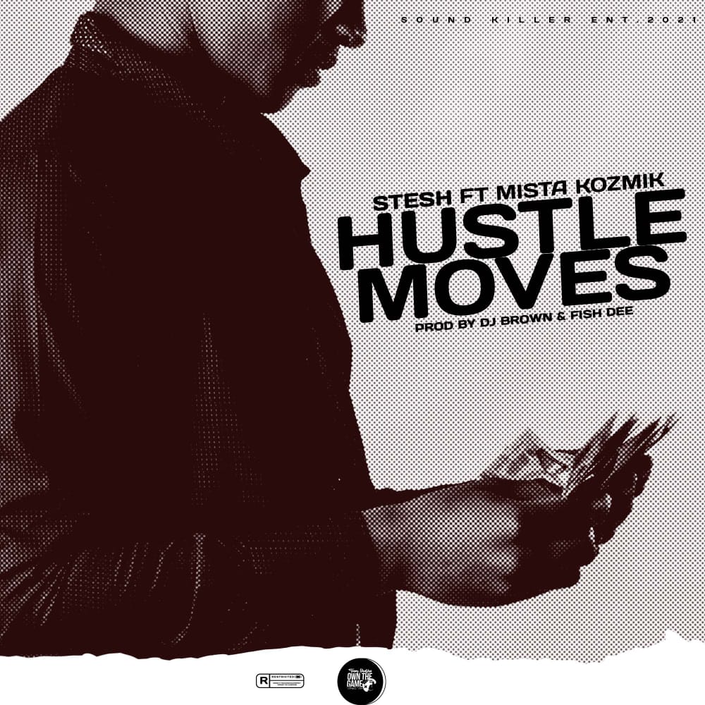 Stesh-Hustle-Moves-Ft-Mista-Kozmik-Prod.DJ-Brown-x-Fish-Dee