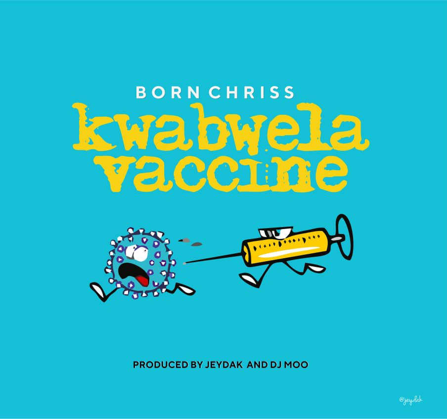  Born-Chriss-Kwabwera-Vaccine-Prod-by-Jeydak