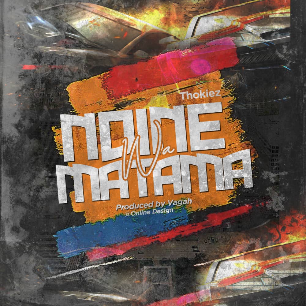  Thokiez-Mw-Ndine-wa-Matama-Prod-by-Vagah