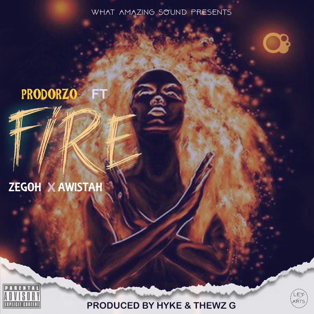 Prodorzo-Fire-Ft-Zegoh-x-Awistah-Prod-by-Hykebeatz