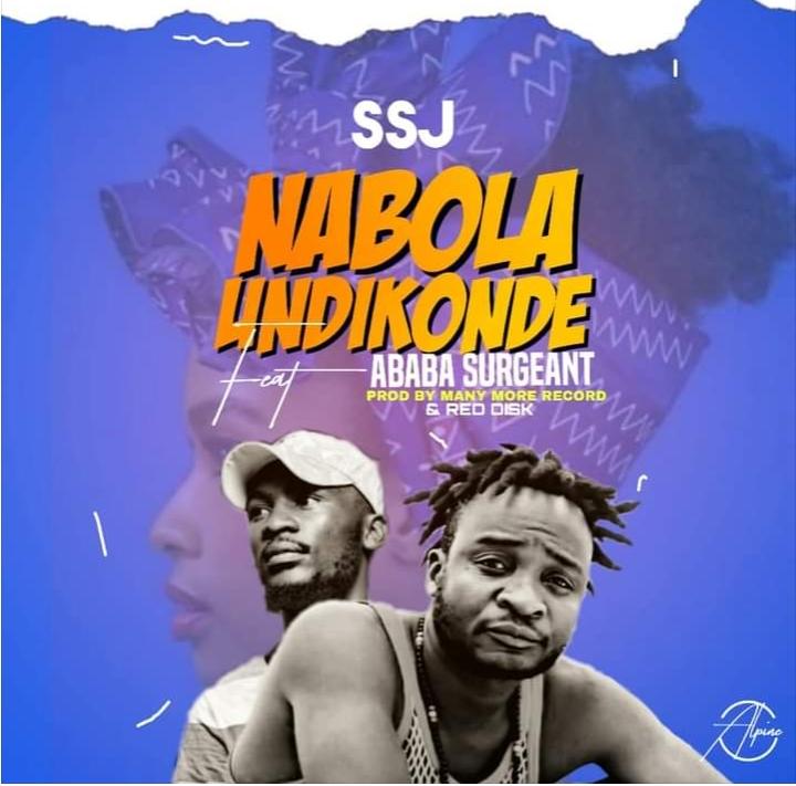 SSJ-Nabola-Undikonde-Ft-Ababa-Surgeant-Prod-by-Many-More