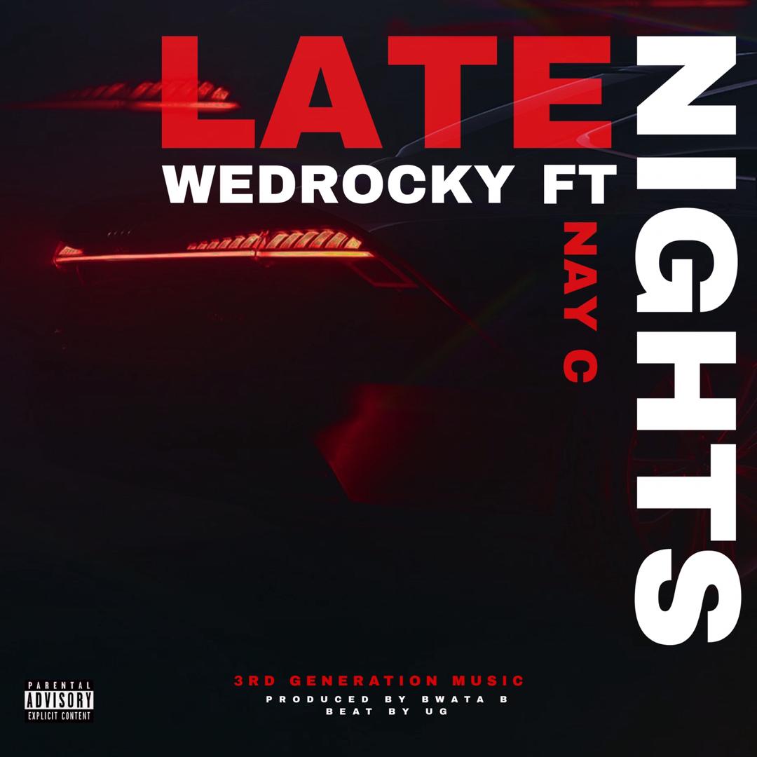 WedRocky-Late-Nights-Ft-Nay-C-Prod-by-Bwata-B