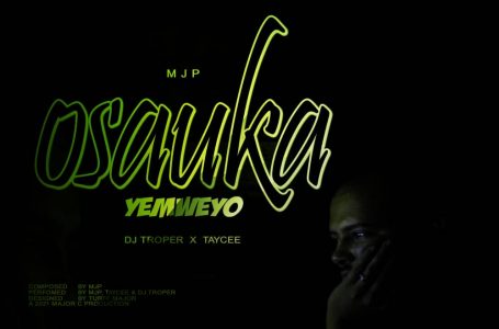 MJP-Osauka yemweyo ft DJ Troper and Tayce-Prod Major C Records