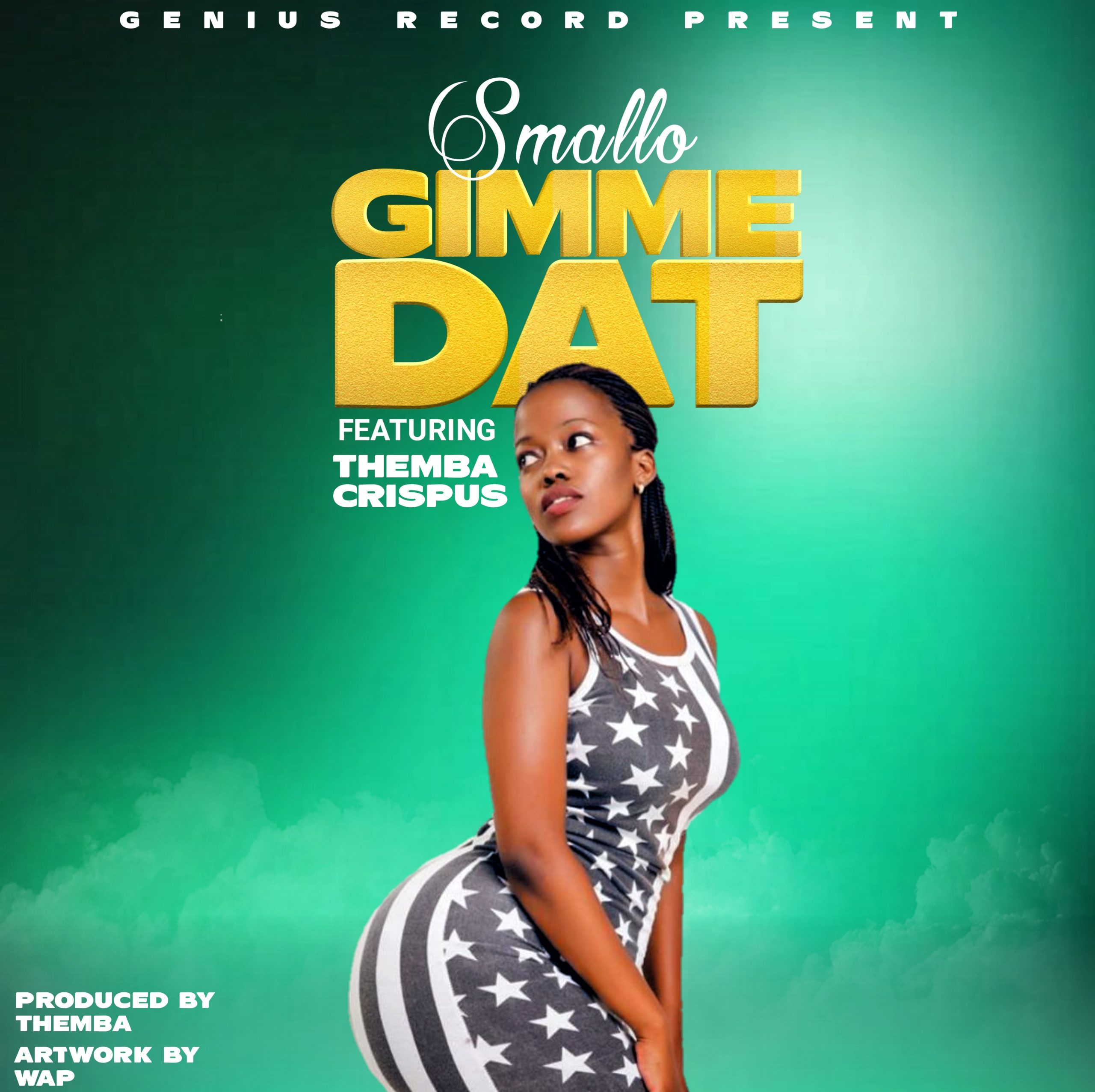Smallo-ft-Themba-crispus_Gimme-dat-prod-by-Themba-Jam-dee