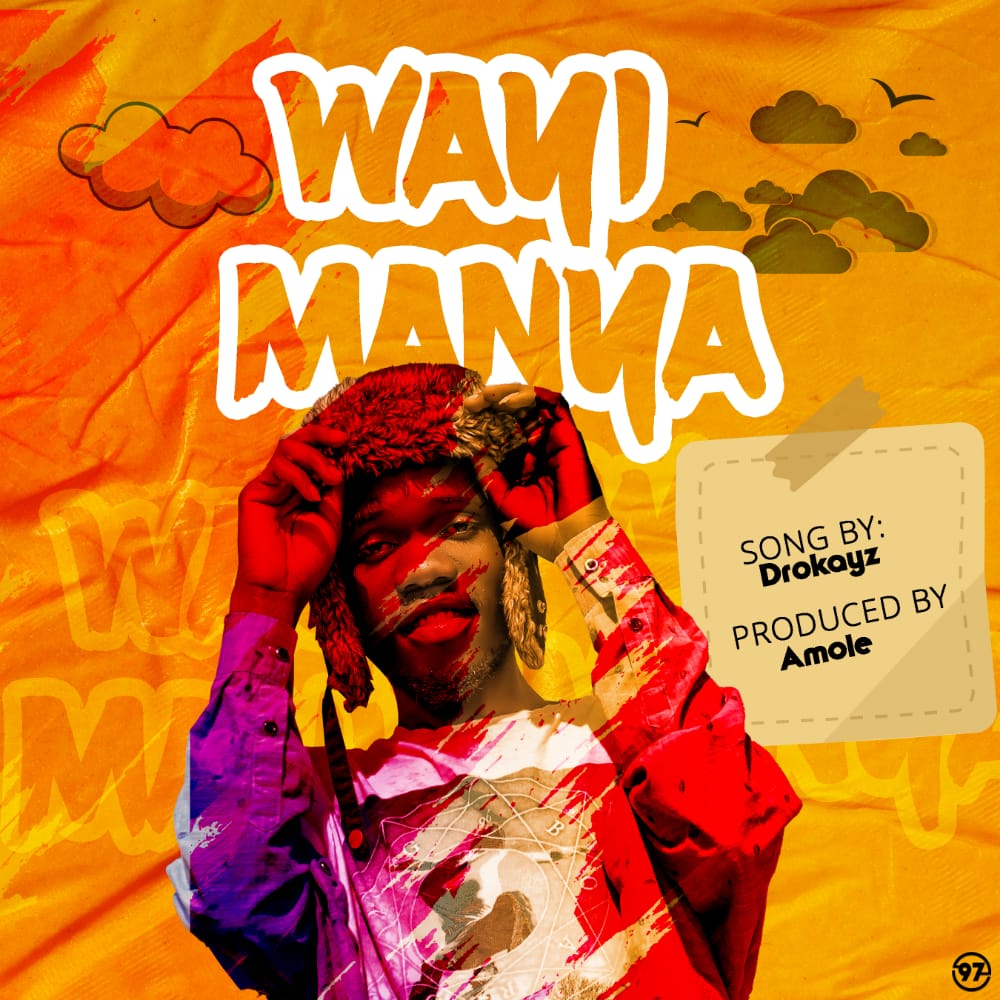  Drokayz-wayimanya-prod-amole