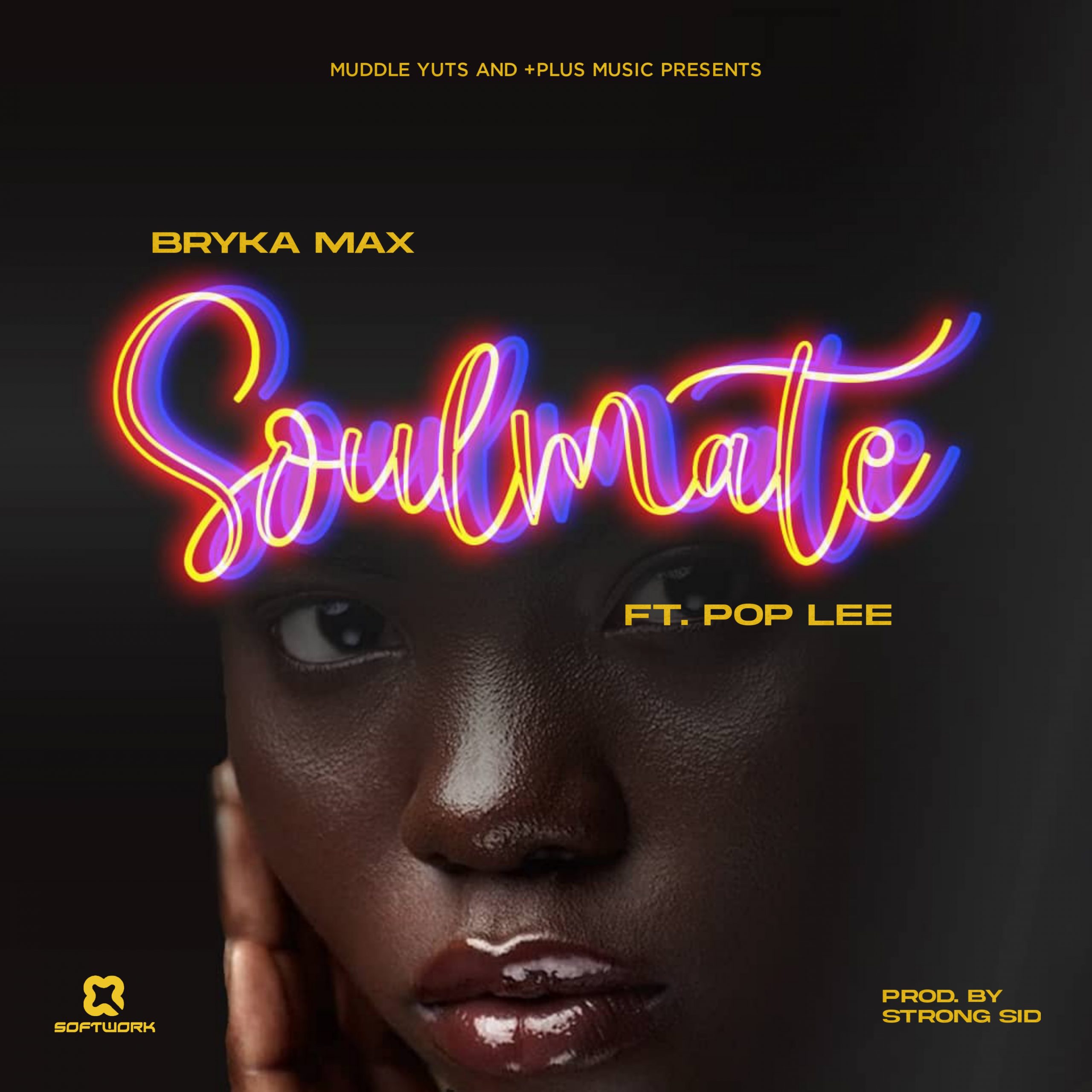 Bryka-Max-Ft-Pop-Lee-Soulmate_Prod_By_Strong-Sid
