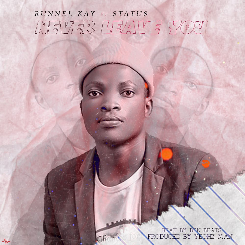  Runnel-K-ft-Status-Never-Leave-You-Prod.-Yeohz-Man