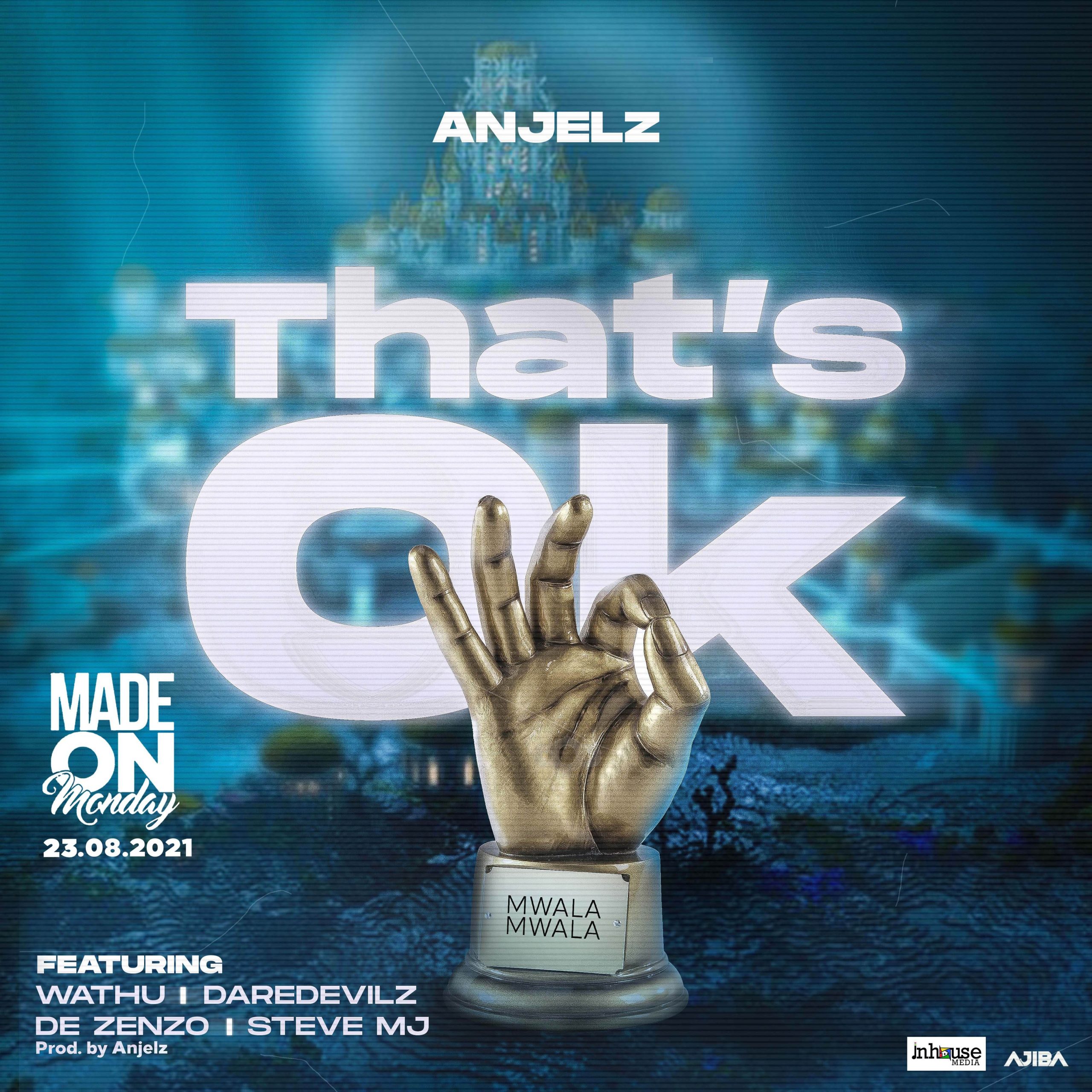 Anjelz feat That’s Ok Wathu-x-Daredevilz-x-De-Zenzo-x-Steve-MJ-Prod-by-Anjelz