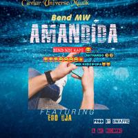  Bend-Mw-ft-Edo-uja-Amandida-prod-by-Swaffie