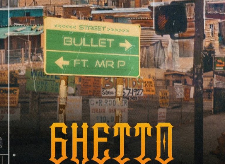  Bullet-Feat-Mr-P-Ghetto Prod-By-Mr-P