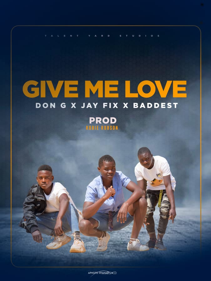 Don-G-x-Jay-Fix-x-Baddest-Give-Me-Love-Prod-By-Robson
