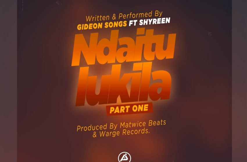  Gideon-Songs-X-Shyreen-Ndaitulukira