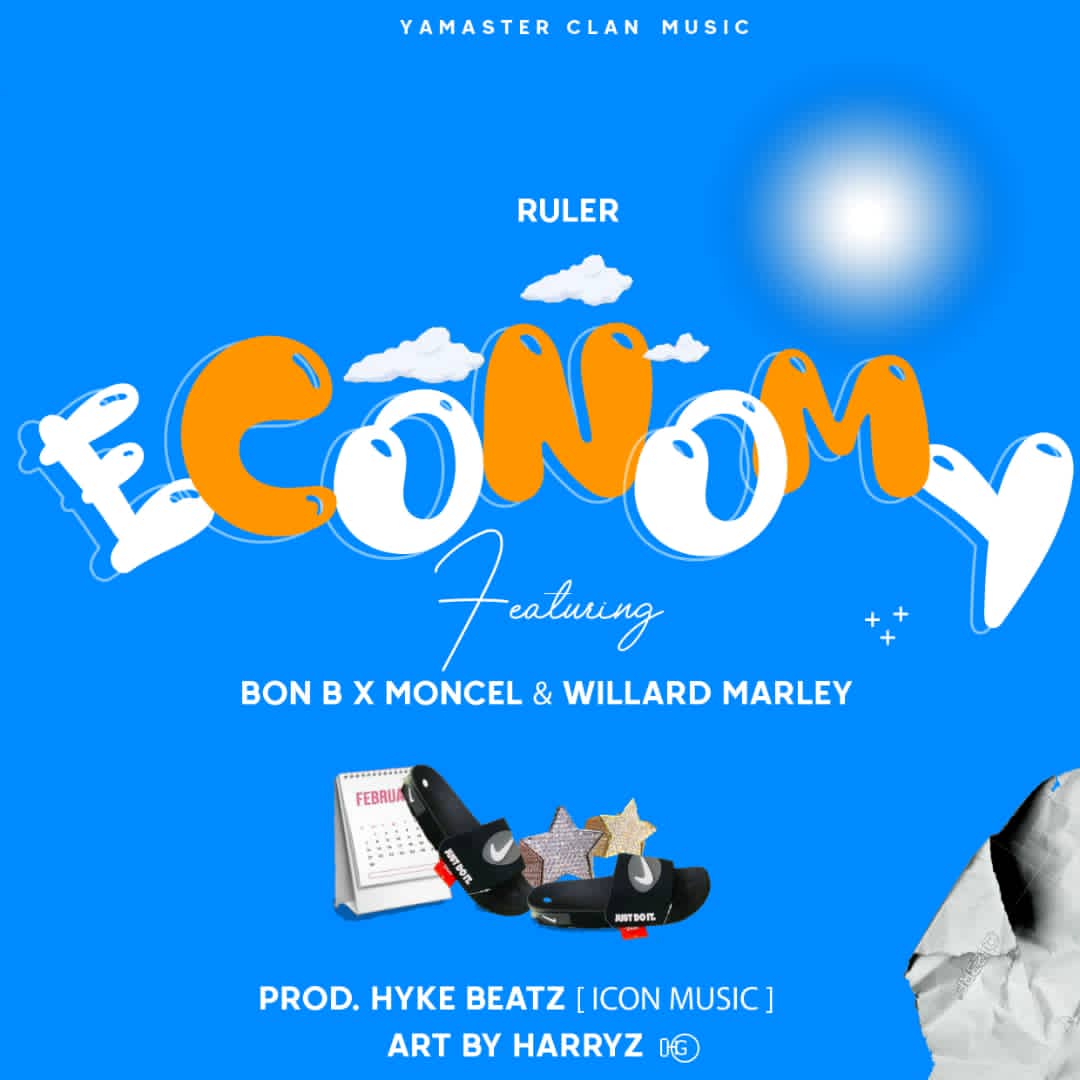  Ruler-ft-Bon-B-X-Moncel-x-Willard-Marley-EconomyProd.HykeBeatz