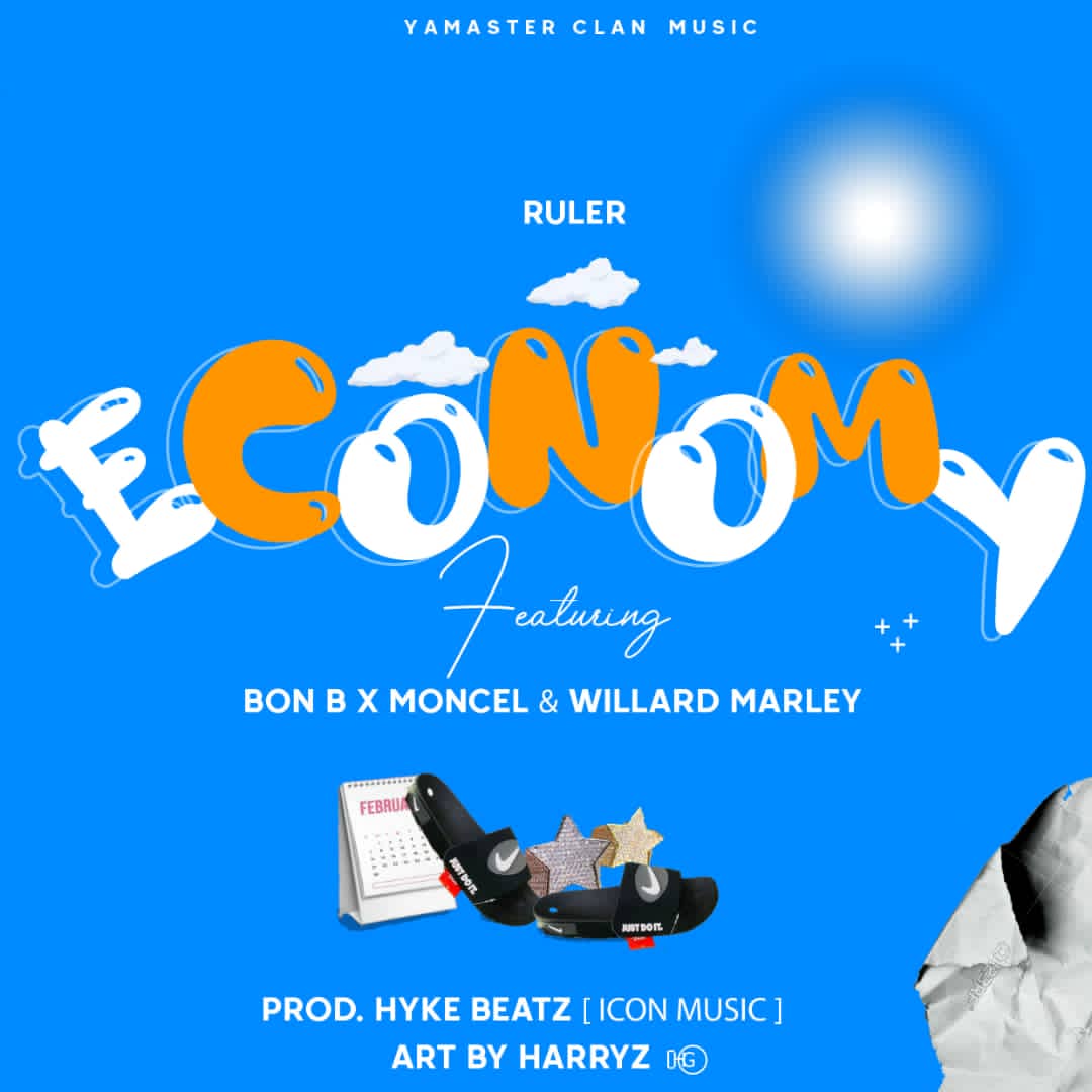 Ruler-ft-Bon-B-X-Moncel-x-Willard-Marley-EconomyProd.HykeBeatz