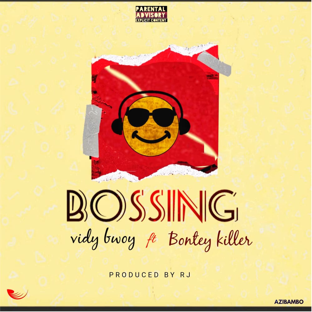 Vidy bwoy ft bontey killer bossing Prod By RJ