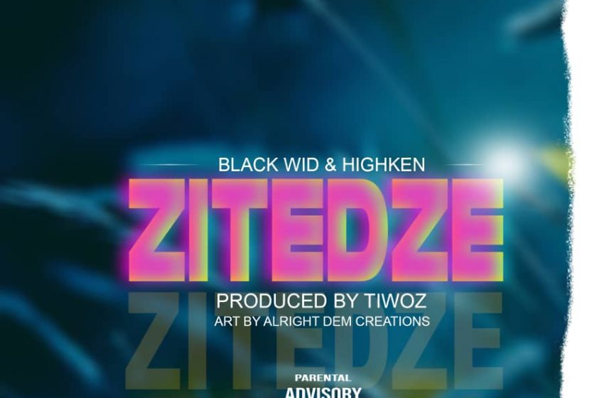 Black-wid-ft-Highken-zitedze Prd-by-Tiwoz-