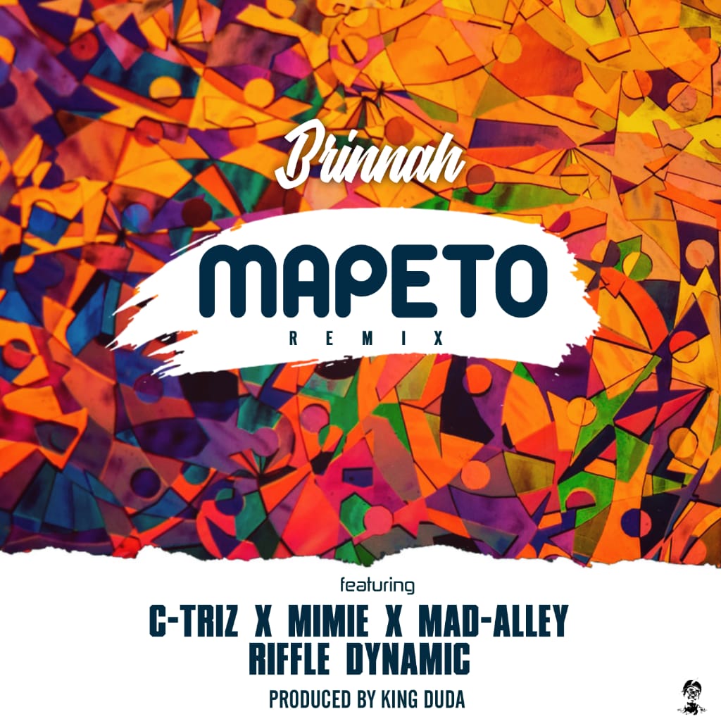 Brinnah-Mapeto-Remix-ft-Mad-Alley-x-Mimi-x-C-triz-x-Riffle-Dynamic-Prod-by-King-Duda