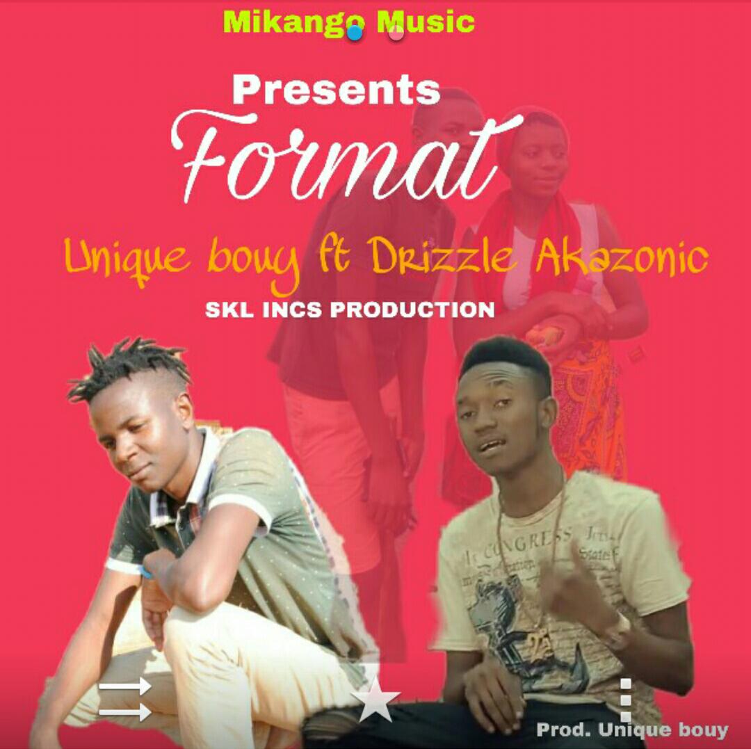Format-Unique-Bouy-Ft-Drizzle-Akazoni Prod-by-unique