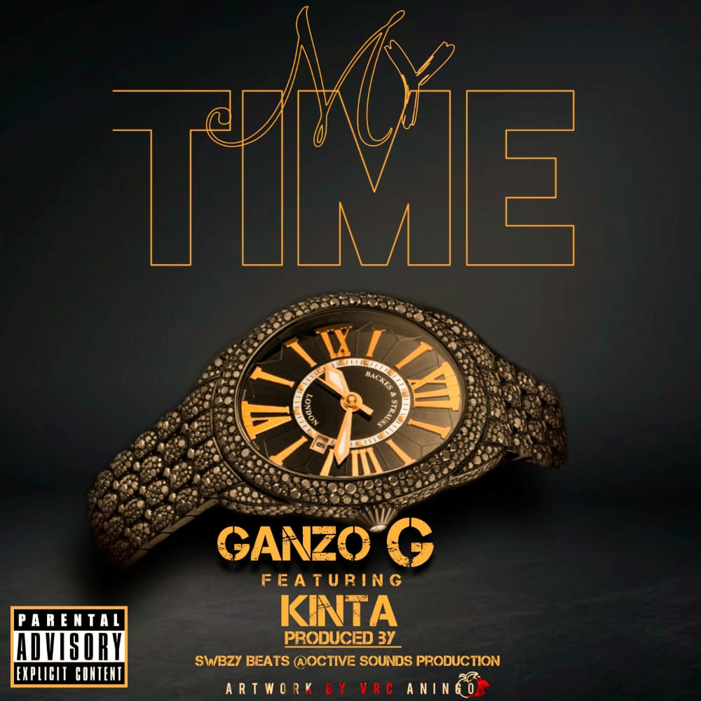 Ganzo_G_X_Kinta-Its_My_Time.Prod_By_Swibzybeats