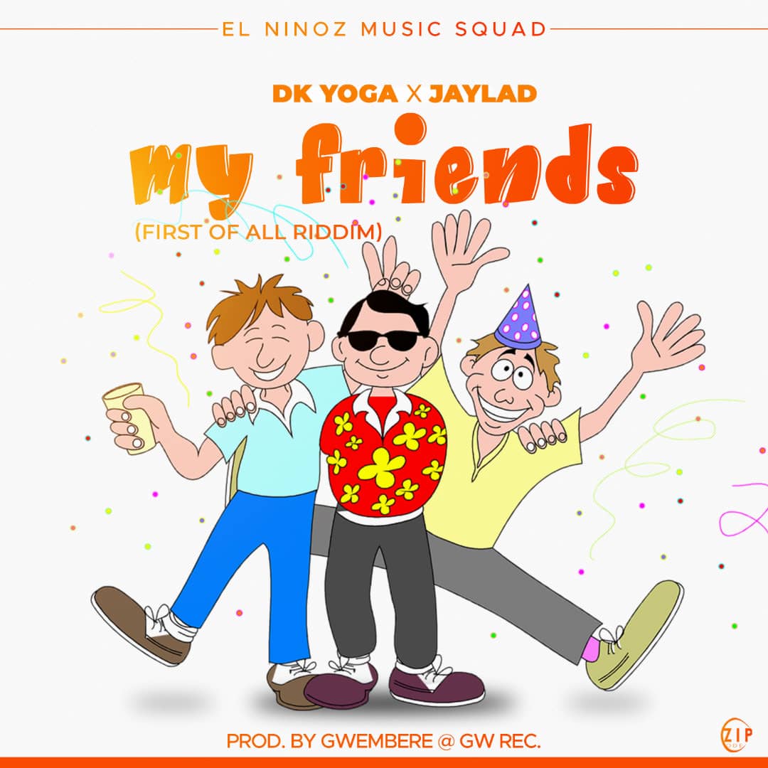 Jaylad-X-Dk-Yoga-My-Friend-Prod-By-Gwembere