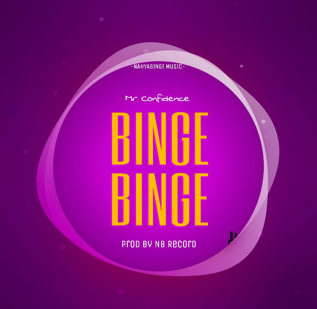 Mr-Confidence-_-Binge-Binge-Prod-By-NB-Records