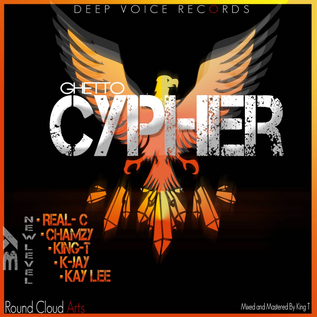 Ghetto Cypher Real-c-x-Chamzy-x-King-T-x-k-Jay-x-Kay-Lee-Kuyipasa-FireDeep-Voice-Records