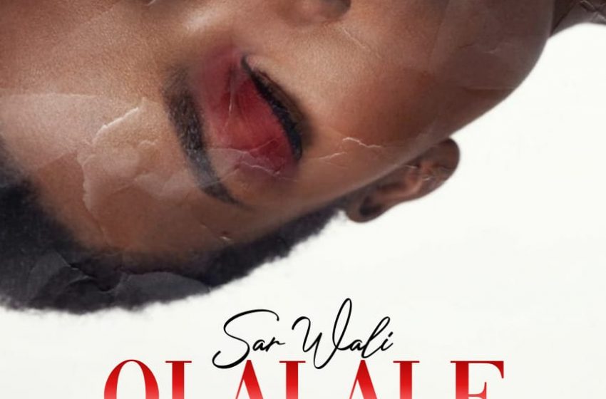  Sar-wali-olalale Prod By chawabeats-x-Forbra