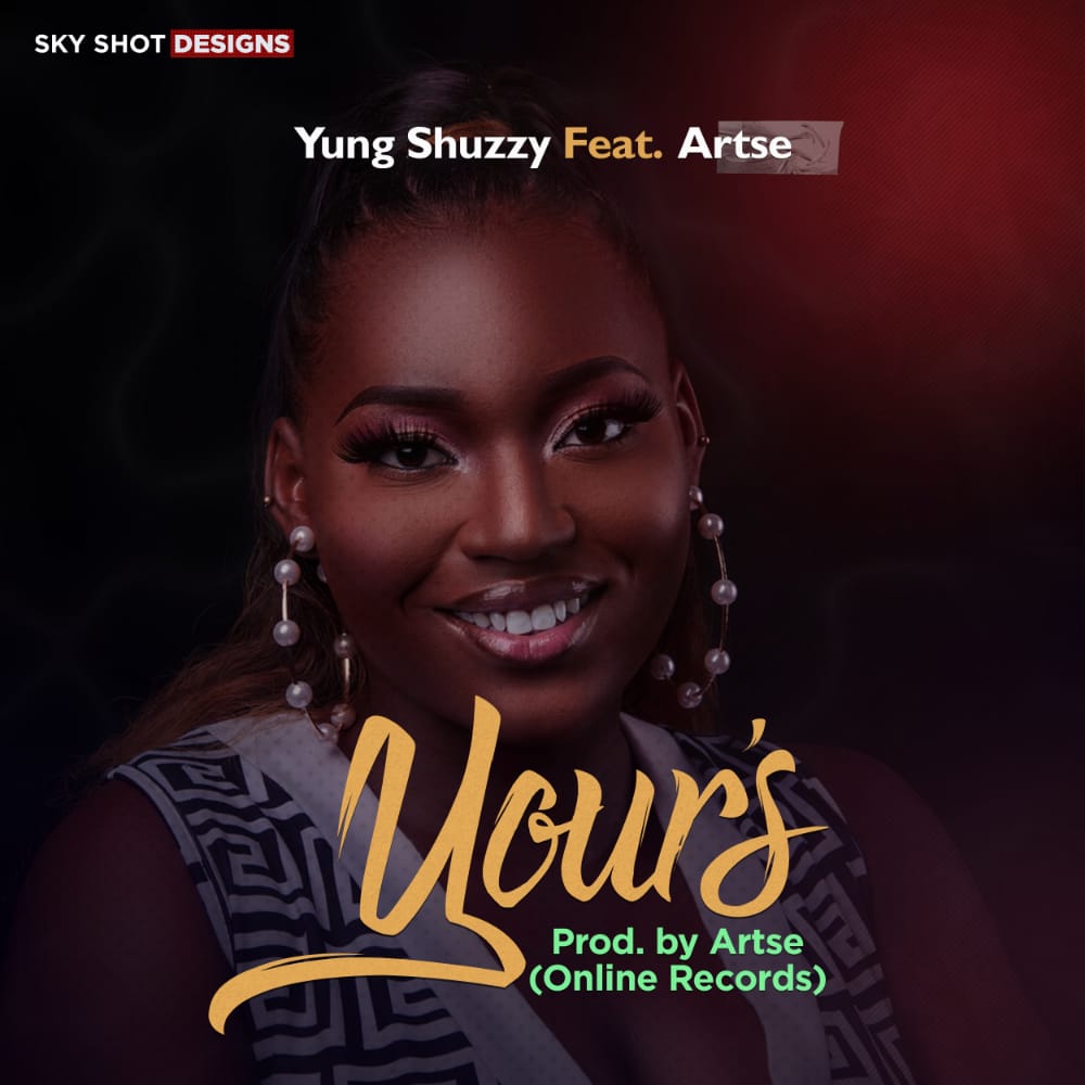 Yung-Shuzzy-ft-Artse-Yours-Prod.-Artse