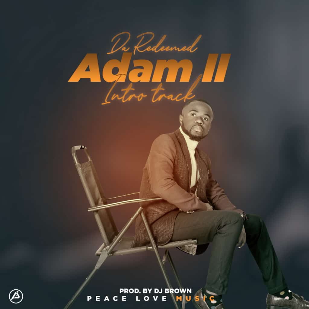 Da-Redeemed-Adam-intro-Prod-By-Dj-brown