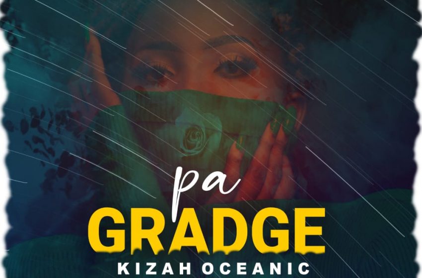  Kizzah-Oceanic-Pa-garadge-pro-starbrightyemie-musiq