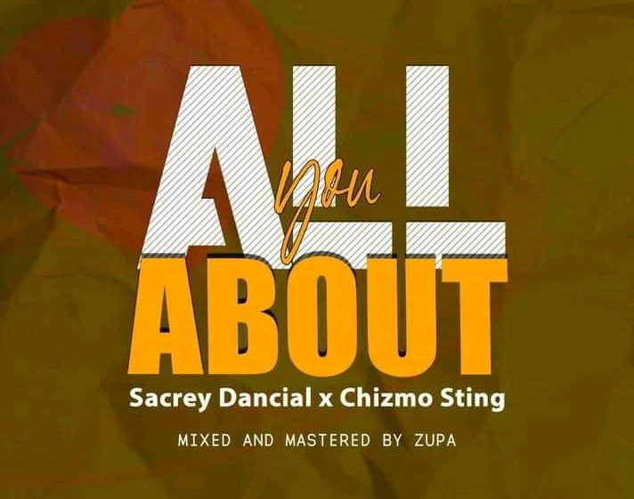  Sacrey-Dancehall-feat-Chizmo-Njuchi-All-about-you