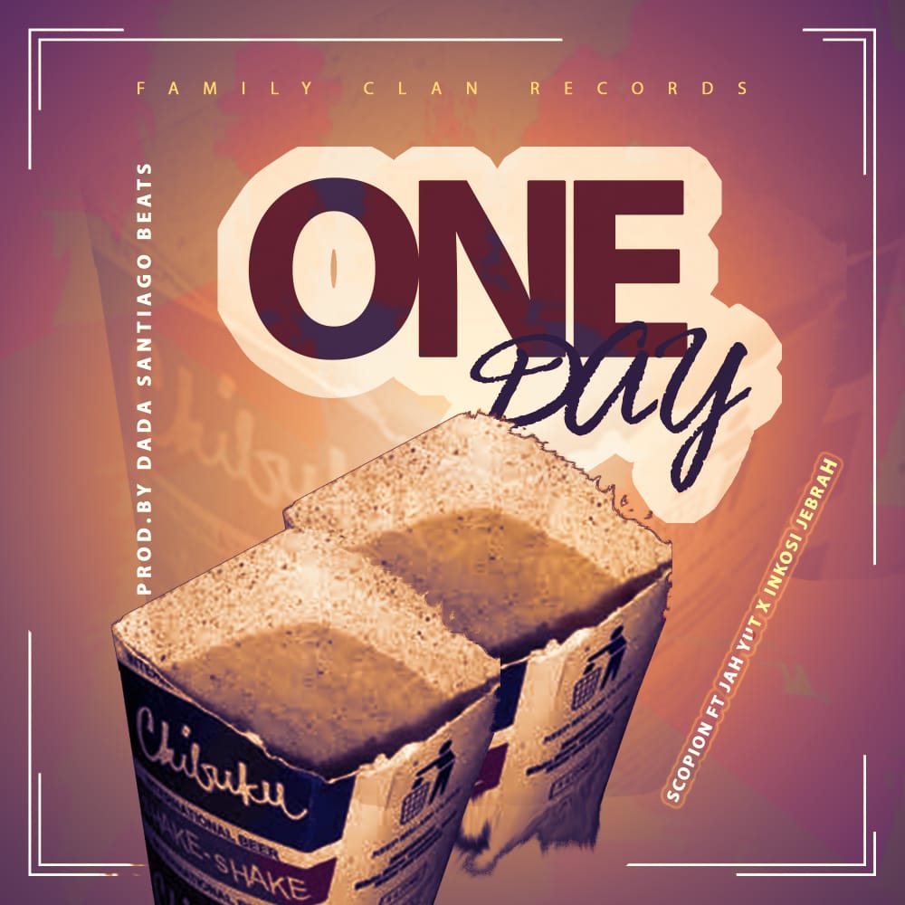 Scopion ft Jah Yut x Inkosi Jebra One Day