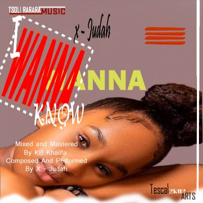  X-Judah-I-wanna-Know-Prod.Khalifah-@-D.T.E-Studiioz