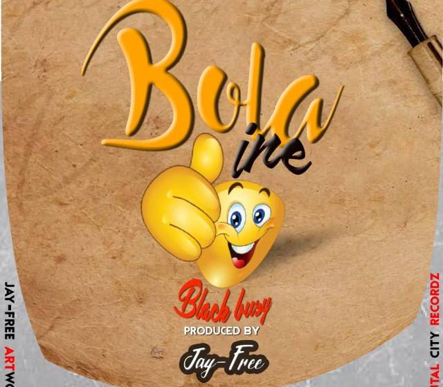  Black-Busy-Uja-Bola-Ine Prod-By-Jay-free